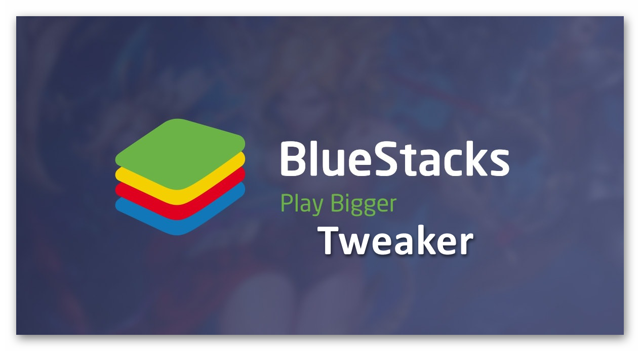Картинка BlueStacks Tweaker